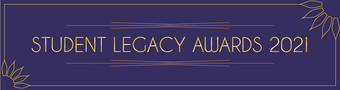 Student Legacy Awards 2021, gold text on dark purple background with gold sunflower outlines